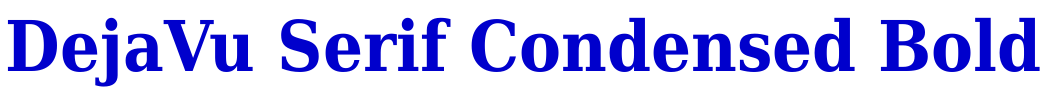 DejaVu Serif Condensed Bold フォント